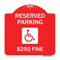 Signmission Reserved Parking $250 Fine W/ Graphic, Red & White Aluminum Sign, 18" x 18", RW-1818-23165 A-DES-RW-1818-23165 - alternate 1